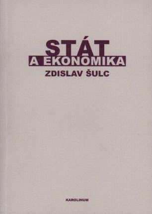 Stát a ekonomika Zdislav Šulc