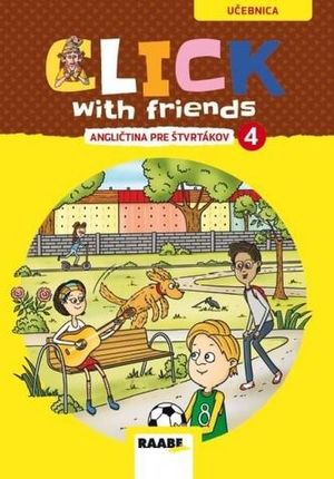 Click With Friends - angličtina pre štvrtákov - učebnica kolektív autorov.