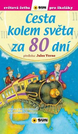 Cesta kolem světa za 80 dní - Světová četba pro školáky Jules Verne