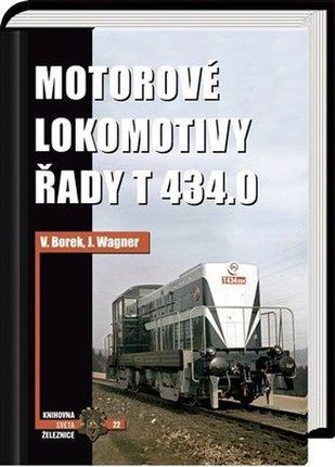 Motorové lokomotivy řady T 434.0 Jaroslav Wagner