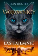 Zdjęcie Las tajemnic. Wojownicy. Tom 3 - Aleksandrów Kujawski