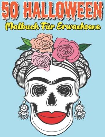 50 Halloween Malbuch für Erwachsene: Malbuch mit 50 lustigen, einfachen