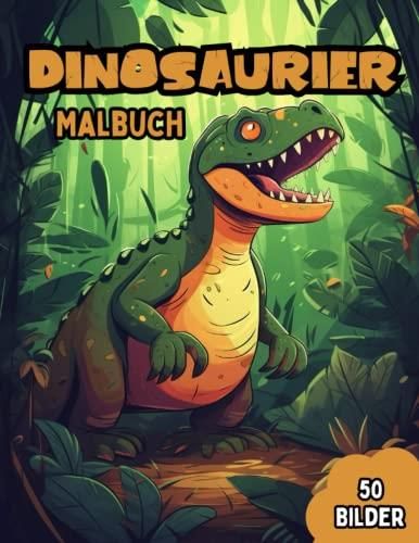 Malbuch Dinosaurier: Großes Malbuch Mit 50 Dinosaurier Bildern - Großer ...