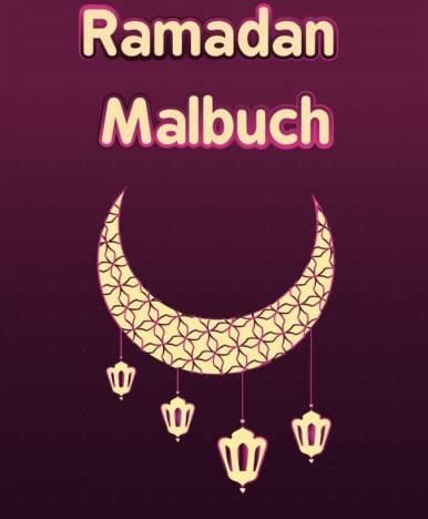 Ramadan Malbuch: Ramadan Bücher Für Kinder, Islamisches Malbuch Für ...