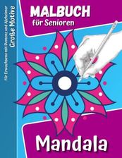 Mandala Malbuch für Senioren mit Demenz und Alzheimer: Große Motive