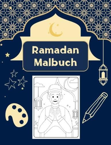 Ramadan Malbuch: 30 Ausmalbilder Für Kinder. Muslimische Motive Zum ...