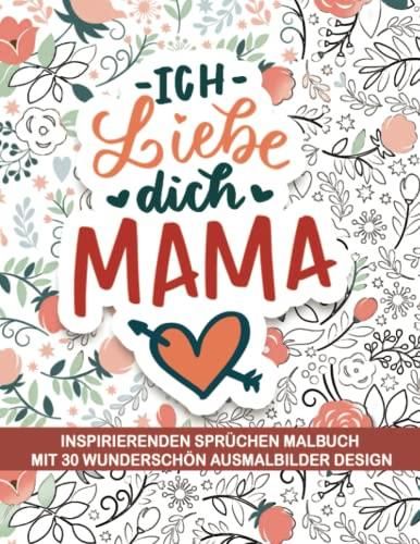 Ich Liebe Dich Mama Inspirierenden Sprüchen Malbuch Mit 30
