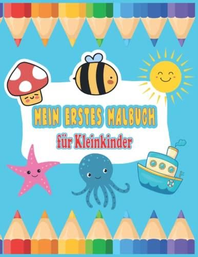 Mein Erstes Malbuch F R Kleinkinder Ab Jahr Erstes Ausmalbuch F R Kinder Literatura