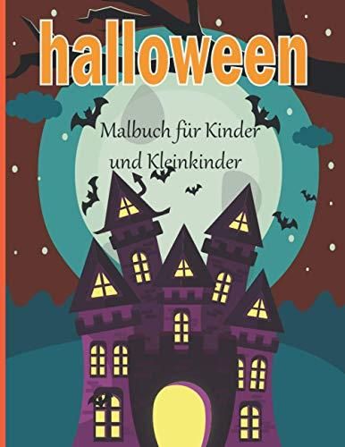 Halloween Malbuch F R Kinder Und Kleinkinder Halloween Mal Und Aktivit Tsbuch F R Kleinkinder