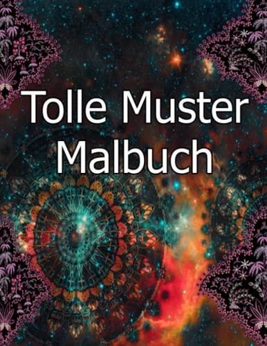 Tolle Muster Malbuch: Erstaunliche Muster Malbuch für Erwachsene