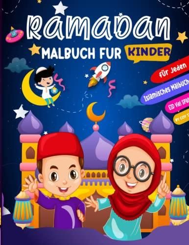 Ramadan Malbuch Für Kinder: Islamische Kinderbücher Magisches Ramadan ...