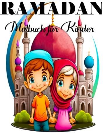 RAMADAN MALBUCH FÜR KINDER: Feiern Sie Den Ramadan Mit 60 Seiten Voller ...