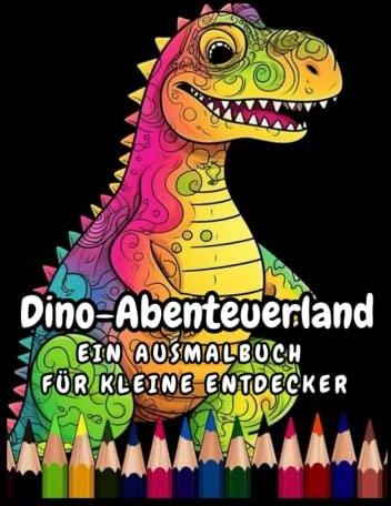 Die Welt der Dinos: Ein Ausmalbuch für kleine Entdecker