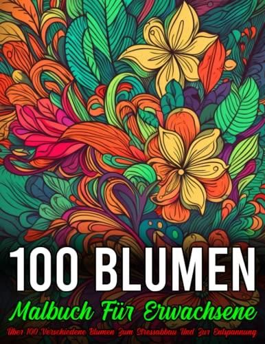 Blumen Malbuch für Erwachsene: Entspannung und Kreativität in voller Blüte
