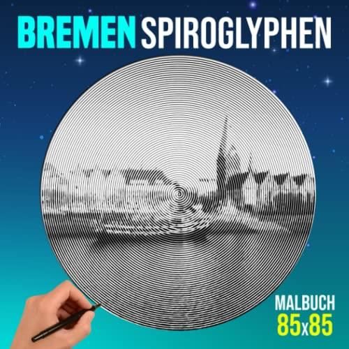 Bremen Spiroglyphen Malbuch: Eine Antike Stadt Auf Deutsch Mit 40 Gut ...