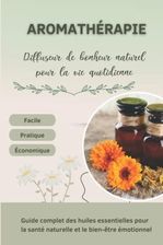 Aromathérapie - Diffuseur De Bonheur Naturel Pour La Vie Quotidienne ...