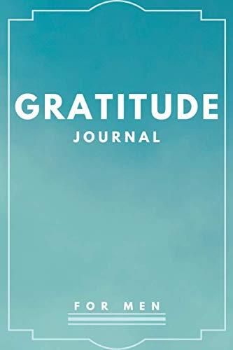 Gratitude Journal For Men 52 Week Guide Journal To Cultivate An