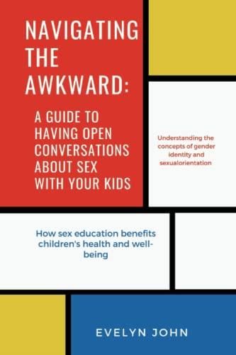 Navigating The Awkward A Guide To Having Open Conversations About Sex