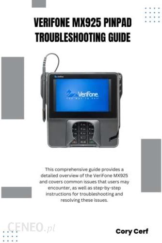 The Unofficial VeriFone MX925 Pinpad Troubleshooting Guide - Literatura ...