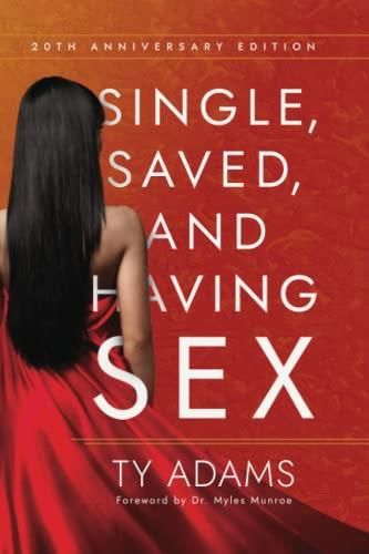 Single Saved And Having Sex 30 Day Guide 20th Anniversary Edition Revised And Expanded 3289