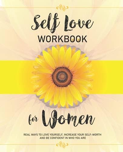 Self Love Workbook For Women A Workbook For Discover Your Worth Boost