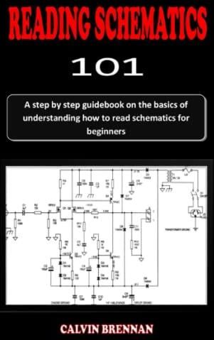 READING SCHEMATICS 101: A Step-by-step Guidebook On The Basics Of ...