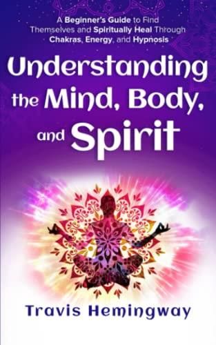 understanding-the-mind-body-and-spirit-a-beginner-s-guide-to-find