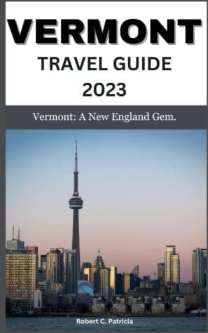 vermont travel guide 2023