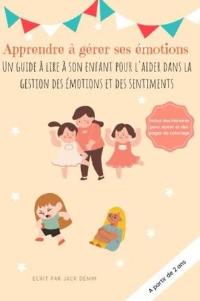 Livre pour enfant pour apprendre à gérer ses émotions