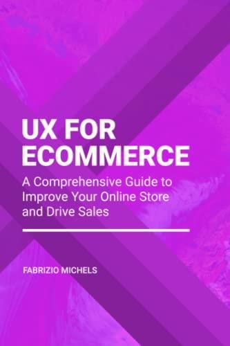 Ux For Ecommerce A Comprehensive Guide To Improve Your Online Store