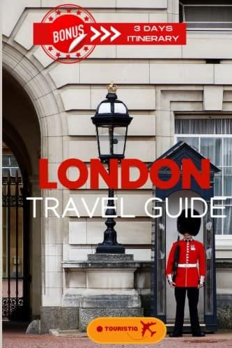 London Travel Guide: Discover London's Iconic Landmarks, Hidden Gems, and Diverse Culture with 