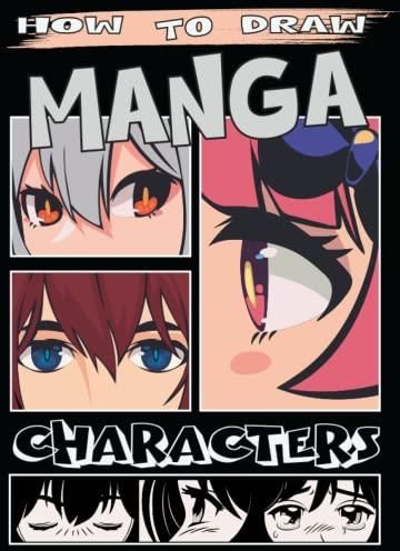 How To Draw Manga Characters: A Simple Step by Step Guide to Drawing ...