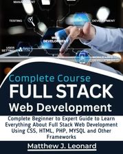 Full Stack Web Development Complete Course: Complete Beginner To Expert ...