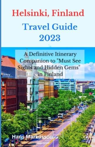 helsinki-finland-travel-guide-2023-a-definitive-itinerary-companion