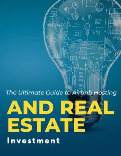 The Ultimate Guide To Airbnb Hosting And Real Estate Investment ...