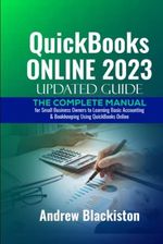 QuickBooks Online 2023 Updated Guide: The Complete Manual For Small ...