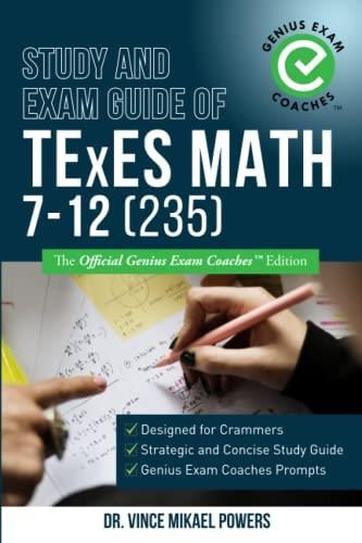 Study And Exam Guide Of TExES Math 7-12 (235): The Official Genius Exam ...