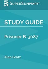 Study Guide: Prisoner B-3087 By Alan Gratz (SuperSummary) - Literatura ...