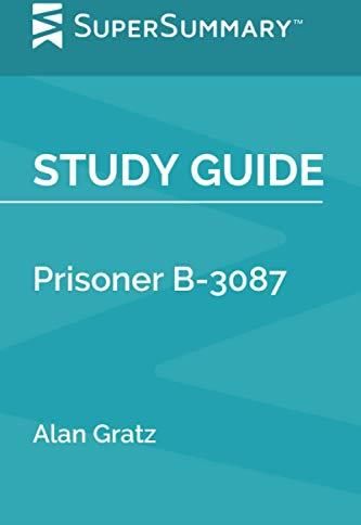 Study Guide: Prisoner B-3087 By Alan Gratz (SuperSummary) - Literatura ...