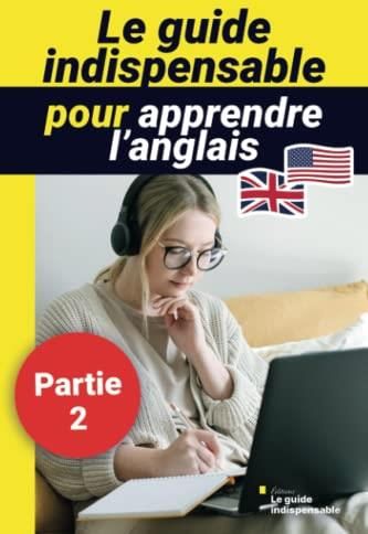 Le Guide Indispensable Pour Parler Anglais En Jours Partie Une M Thode Efficace Et