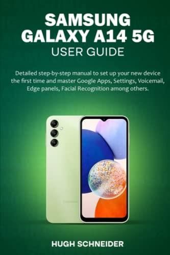 Samsung Galaxy A14 5G User Guide Detailed Step By Step Manual To Set   I Samsung Galaxy A14 5g User Guide Detailed Step By Step Manual To Set Up Your New Device The First Time And Master Google Apps Settings Voicemail E 