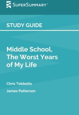 Study Guide: Middle School, The Worst Years Of My Life By Chris ...