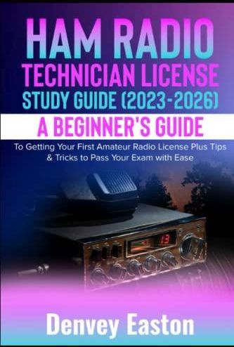 Ham Radio Technician License Study Guide (2023-2026): A Beginner's ...