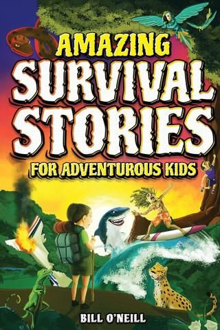 Amazing Survival Stories For Adventurous Kids - Literatura Obcojęzyczna ...