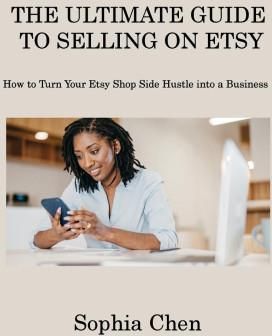 THE ULTIMATE GUIDE TO SELLING ON ETSY