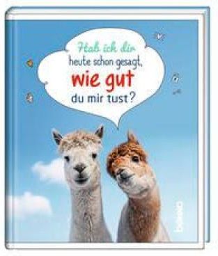 Hab ich dir heute schon gesagt, wie gut du mir tust? Literatura