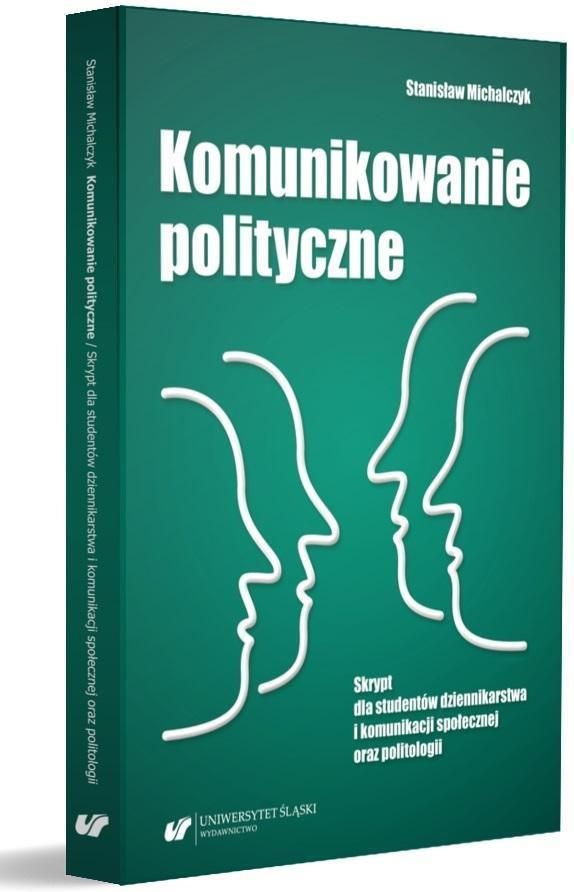 Książka Komunikowanie Polityczne Skrypt Dla Studentów Dziennikarstwa I ...