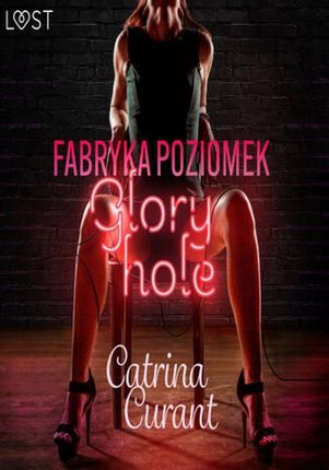 Fabryka Poziomek: Glory hole - opowiadanie erotyczne (mp3)