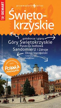 Polska Niezwykła Świętokrzyskie (przewodnik + atlas)
