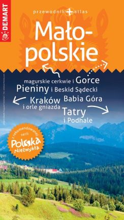 Polska Niezwykła Małopolskie (przewodnik + atlas)